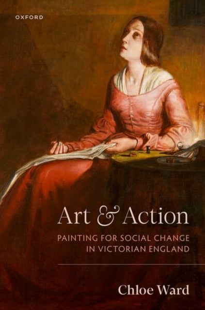 Art and Action - Painting for Social Change in Victorian England