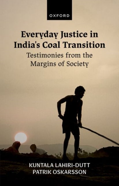Everyday Justice in India's Coal Transition - Testimonies from the Margins of Society