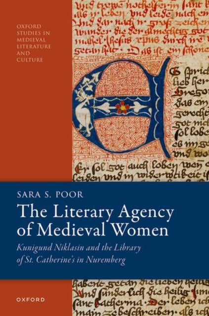 The Literary Agency of Medieval Women - Kunigund Niklasin and the Library of St. Catherine's in Nuremberg