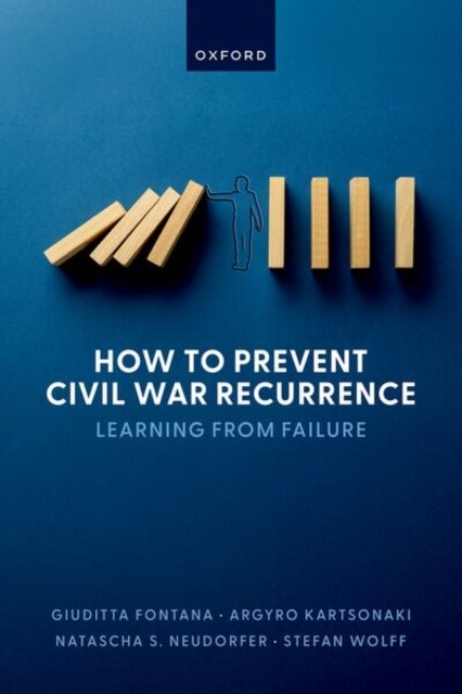 How to Prevent Civil War Recurrence - Learning from Failure