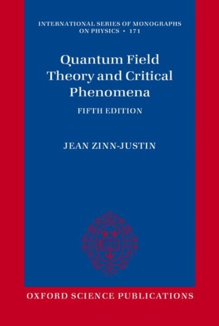 Quantum Field Theory and Critical Phenomena - Fifth Edition
