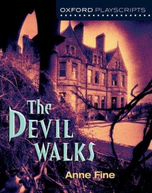 Oxford Playscripts - The Devil Walks