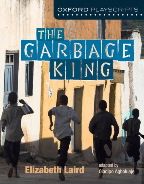 Oxford Playscripts - The Garbage King