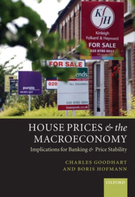 House Prices and the Macroeconomy - Implications for Banking and Price Stability