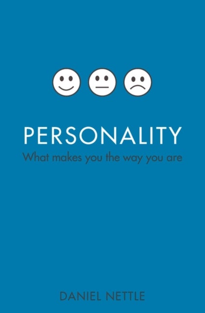 Personality - What makes you the way you are