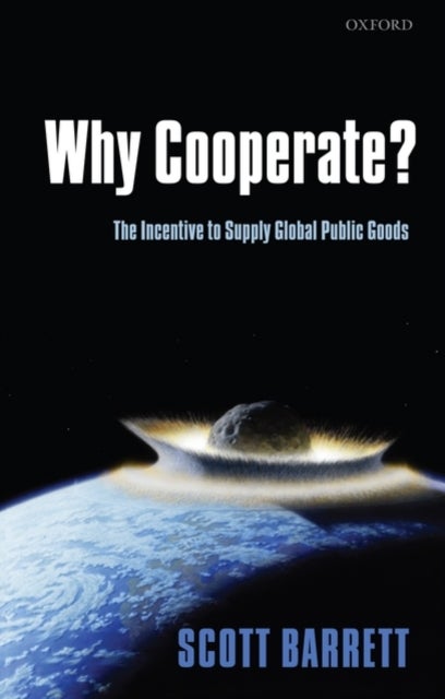 Why cooperate? - The Incentive to Supply Global Public Goods