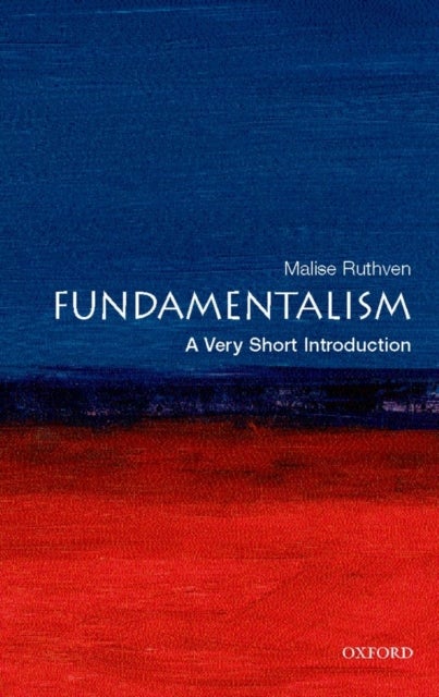 Fundamentalism - A Very Short Introduction