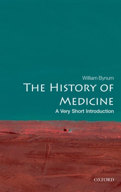 The History of Medicine - A Very Short Introduction