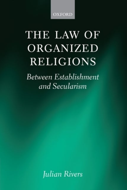 The Law of Organized Religions - Between Establishment and Secularism