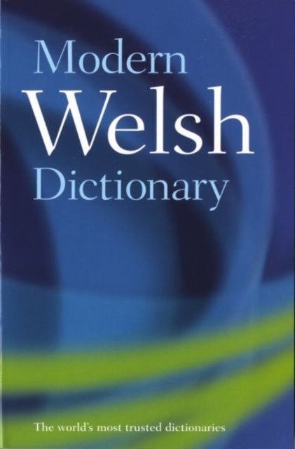Modern Welsh Dictionary - A guide to the living language
