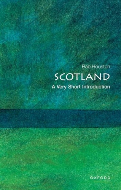 Scotland: A Very Short Introduction - A Very Short Introduction