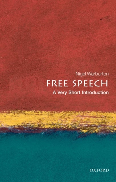 Free Speech: A Very Short Introduction - A Very Short Introduction