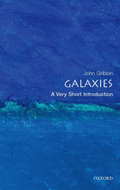 Galaxies: A Very Short Introduction - A Very Short Introduction