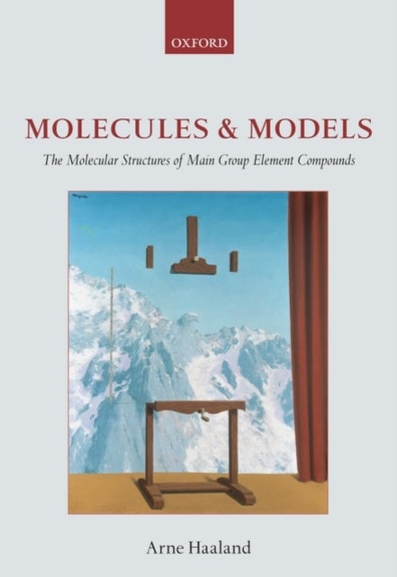 Molecules and Models - The molecular structures of main group element compounds