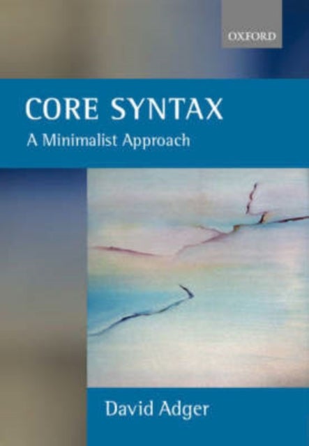 Core Syntax - A Minimalist Approach