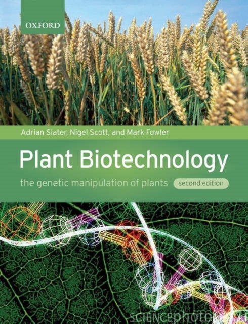 Plant Biotechnology - The genetic manipulation of plants