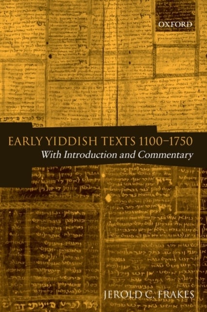Early Yiddish Texts 1100-1750 - With Introduction and Commentary