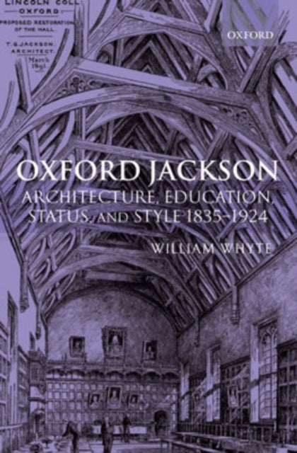 Oxford Jackson - Architecture, Education, Status, and Style 1835-1924