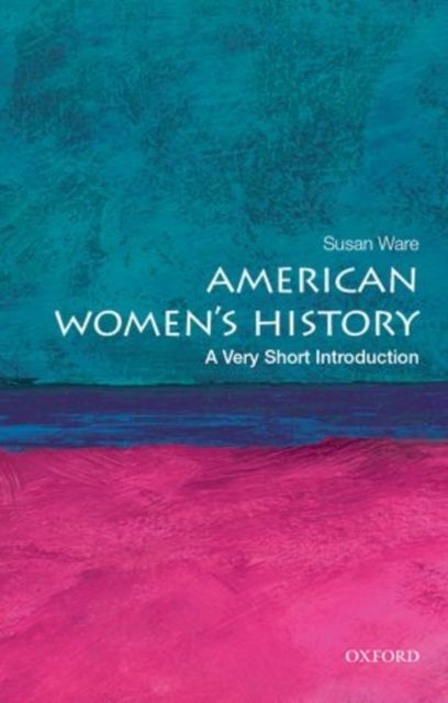 American Women's History - A Very Short Introduction