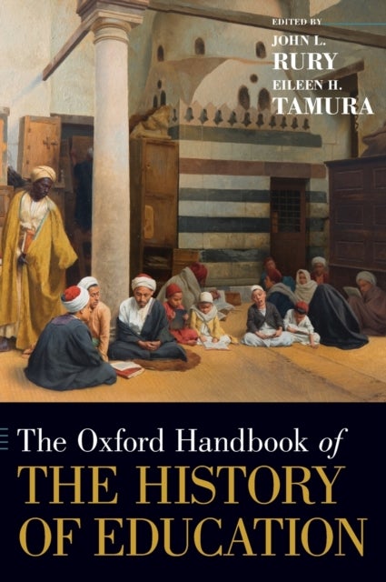 The Oxford Handbook of the History of Education