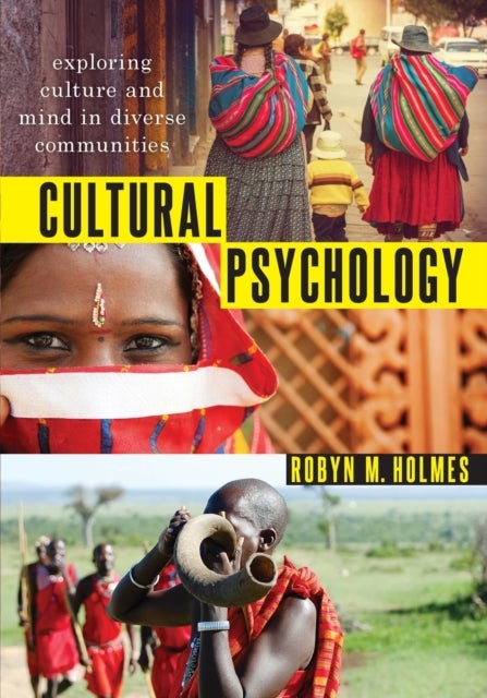 Cultural Psychology - Exploring Culture and Mind in Diverse Communities