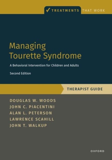 Managing Tourette Syndrome - A Behavioral Intervention for Children and Adults Therapist Guide