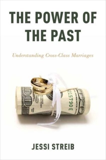 The Power of the Past - Understanding Cross-Class Marriages