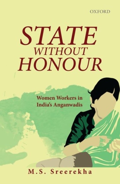 State Without Honour - Women Workers in India's Anganwadis