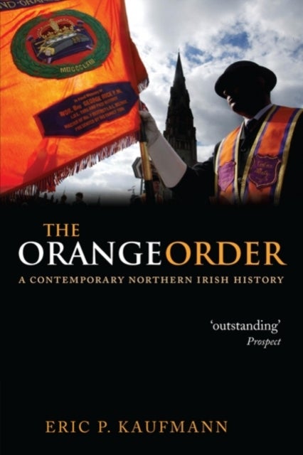 The Orange Order - A Contemporary Northern Irish History