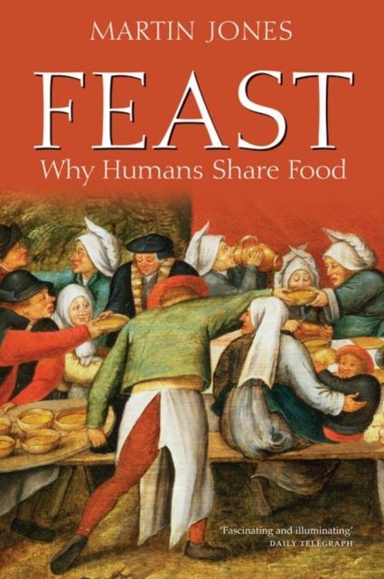 Feast - Why Humans Share Food