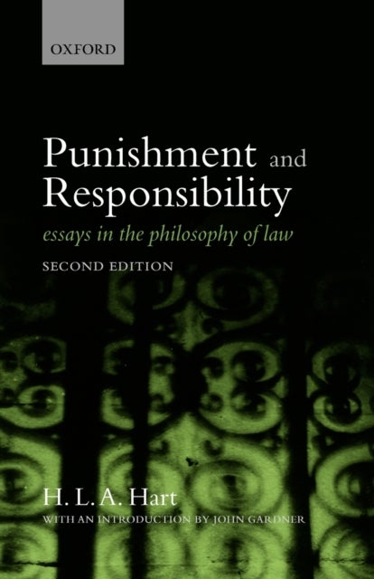Punishment and Responsibility - Essays in the Philosophy of Law