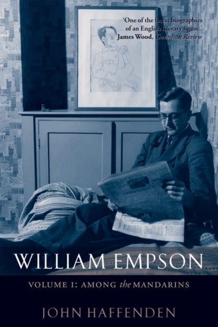 William Empson, Volume I - Among the Mandarins