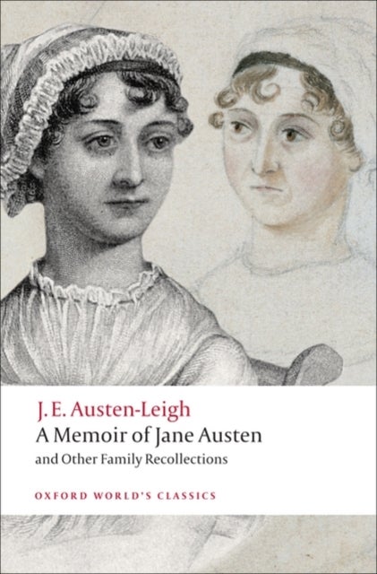 A Memoir of Jane Austen - and Other Family Recollections