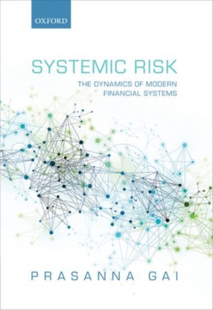 Systemic Risk - The Dynamics of Modern Financial Systems