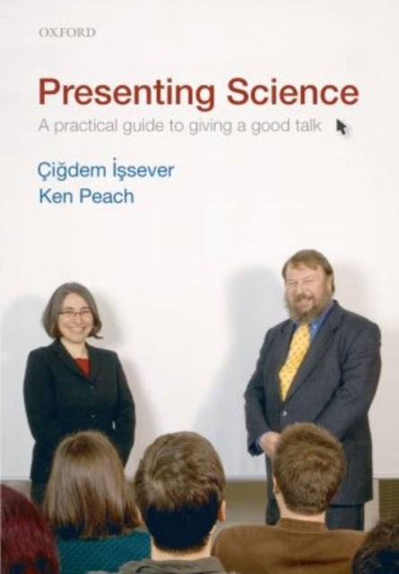 Presenting Science - A practical guide to giving a good talk