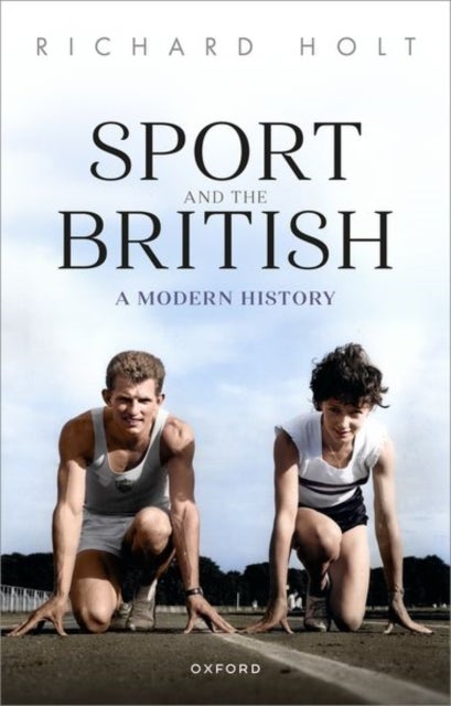 Sport and the British - A Modern History
