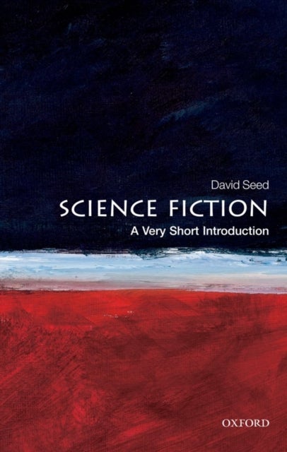 Science Fiction: A Very Short Introduction - A Very Short Introduction