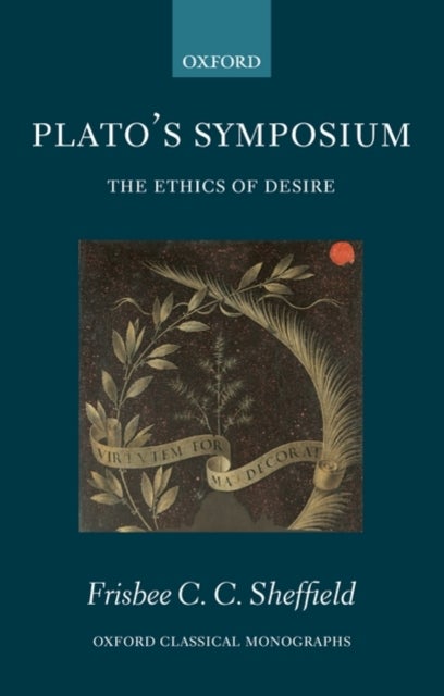 Plato's Symposium - The Ethics of Desire