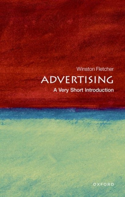 Advertising: A Very Short Introduction - A Very Short Introduction