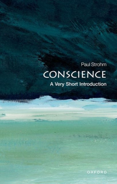 Conscience - A Very Short Introduction