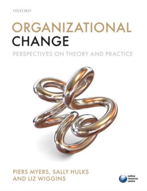 Organizational Change - Perspectives on Theory and Practice