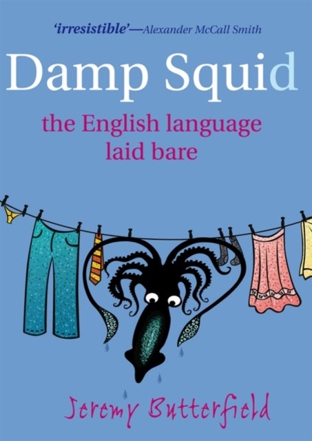 Damp Squid - The English Language Laid Bare