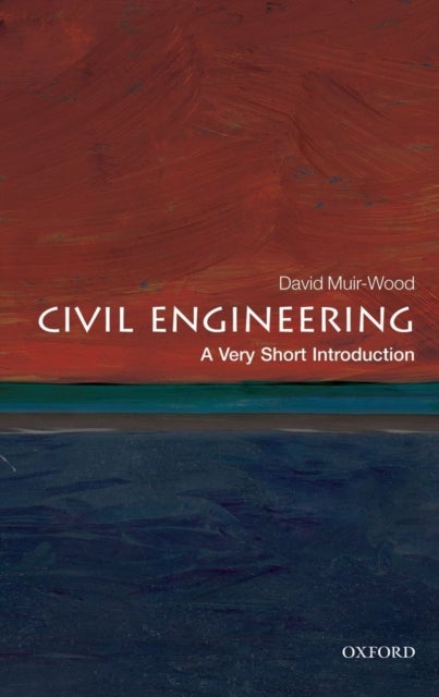 Civil Engineering - A Very Short Introduction