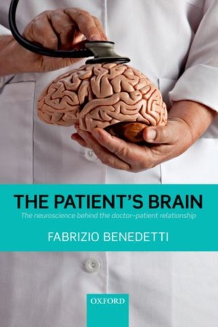 The Patient's Brain - The neuroscience behind the doctor-patient relationship