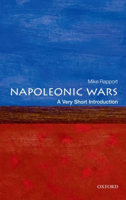 The Napoleonic Wars: A Very Short Introduction - A Very Short Introduction
