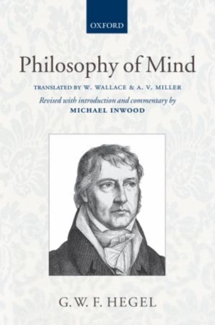 Hegel: Philosophy of Mind - A revised version of the Wallace and Miller translation