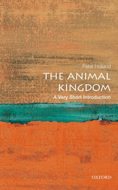 The Animal Kingdom: A Very Short Introduction - A Very Short Introduction