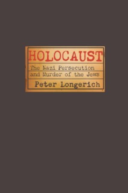 Holocaust - The Nazi Persecution and Murder of the Jews