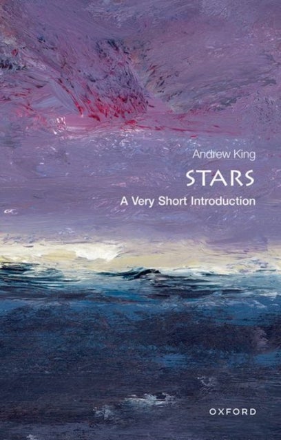 Stars: A Very Short Introduction - A Very Short Introduction