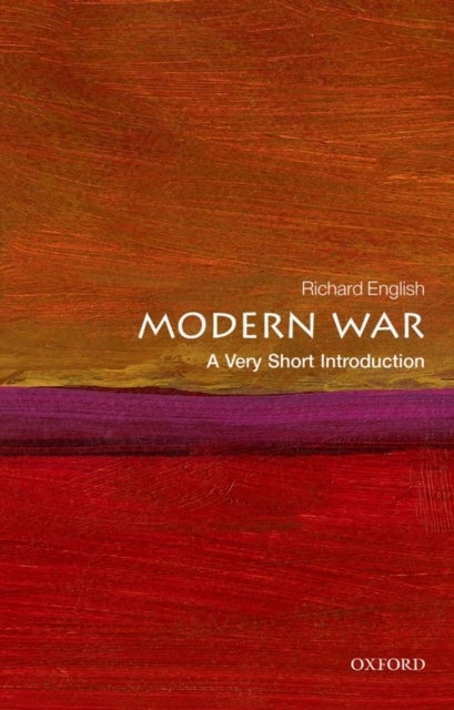 Modern War: A Very Short Introduction - A Very Short Introduction